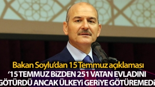 Bakan Soylu'dan 15 Temmuz açıklaması