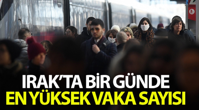 Irak'ta bir günde en yüksek vaka sayısı kayda geçti