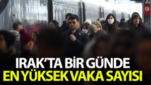 Irak'ta bir günde en yüksek vaka sayısı kayda geçti