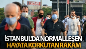 İstanbul'da normalleşen hayata korkutan rakam