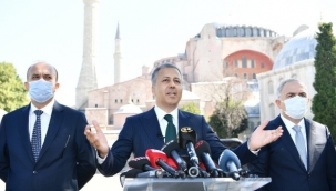İstanbul Valisi Yerlikaya Ayasofya Camii açılışı nedeniyle alınacak tedbirleri açıkladı