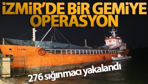 İzmir'de bir gemide 276 sığınmacı yakalandı!