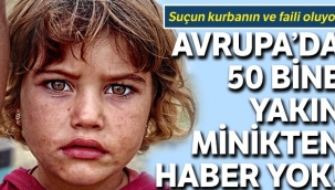 Kayıp çocuklar suçun kurbanın ve faili oluyor