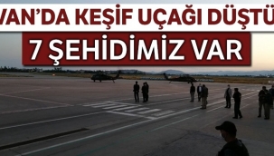 Keşif uçağı düştü, 7 şehidimiz var