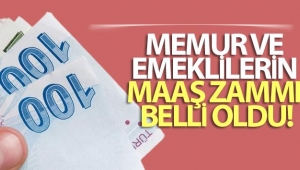 Memur ve emeklilerin maaş zammı belli oldu!