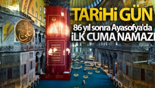 Tarihi gün! 86 yıl sonra Ayasofya'da ilk cuma namazı
