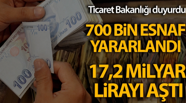 Ticaret Bakanlığı: ''Esnaf Destek Paketi'nden 700 bin esnaf yararlandı'