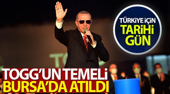 Türkiye için tarihi gün, TOGG'un temeli Bursa'da atıldı