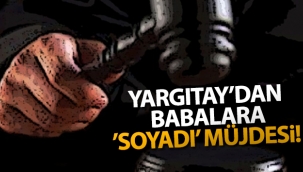 Yargıtay'dan babalara 'soyadı' müjdesi