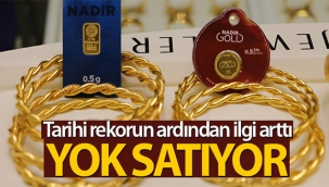 Yarım altın yok satıyor