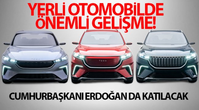 Yerli otomobil fabrikasının temeli atılıyor!