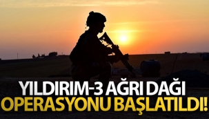 Yıldırım-3 Ağrı Dağı Operasyonu başlatıldı!