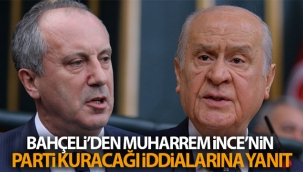 Bahçeli'den Muharrem İnce'nin parti kuracağı iddialarına yanıt