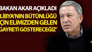 Bakan Akar'dan, Libya ziyaretine ilişkin açıklamalar