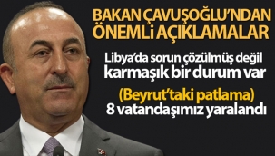 Bakan Çavuşoğlu'ndan Libya'da önemli açıklamalar