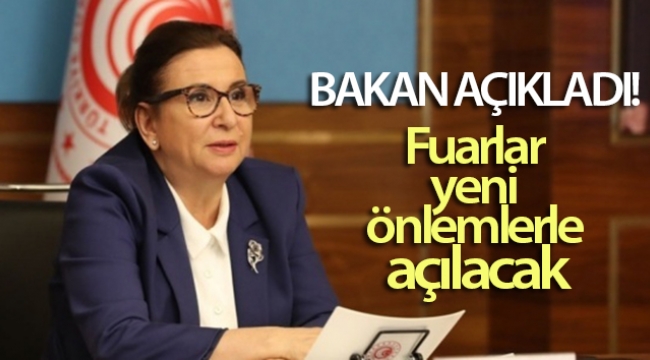 Bakan Pekcan açıkladı! Fuarlar yeni önlemlerle açılacak