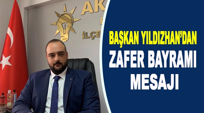 Başkan Yıldızhan'dan Zafer Bayramı Mesajı