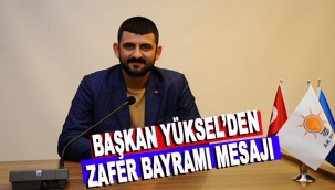 Başkan Yüksel'den Zafer Bayramı Mesajı