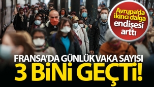 Fransa'da günlük vaka sayısı 3 bini geçti