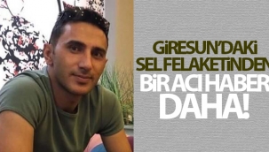 Giresun'da selde kaybolan 6 kişiden birinin daha cansız bedenine ulaşıldı