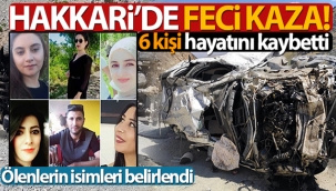 Hakkari Yüksekova'da araç uçuruma yuvarlandı: 6 ölü