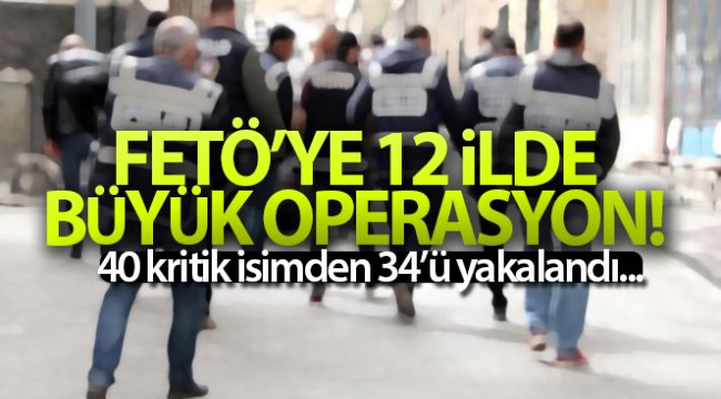 İstanbul merkezli 12 ilde FETÖ operasyonu