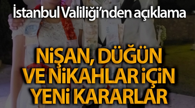 İstanbul Valiliği'nden düğünlere ilişkin yeni kararlar