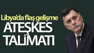 Libya Başbakanı Sarrac'dan ateşkes talimatı