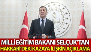 Milli Eğitim Bakanı Selçuk'tan, Hakkari'deki kazayla ilgili açıklama