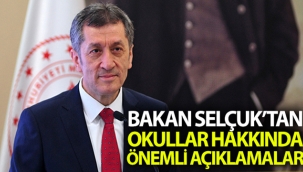 Milli Eğitim Bakanı Ziya Selçuk'tan önemli açıklamalar
