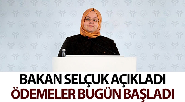 Bakan Selçuk açıkladı! Ödemeler bugün başladı