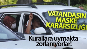 Vatandaşın maske kararsızlığı