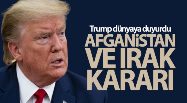 ABD Başkanı Trump'tan Afganistan ve İran kararı!