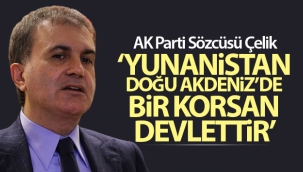 AK Parti Sözcüsü Çelik: 'Yunanistan, Doğu Akdeniz'de bir korsan devlettir'