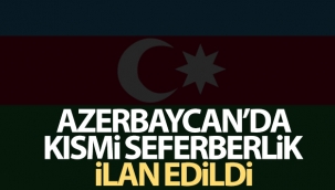 Azerbaycan'da kısmi seferberlik ilan edildi