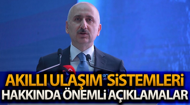 Bakan Karaismailoğlu, Akıllı Ulaşım Sistemleri Strateji Belgesi ve Eylem Planı'nı tanıttı