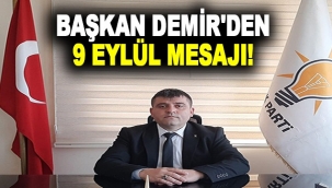 Başkan Demir'den 9 Eylül mesajı!
