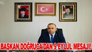 Başkan Doğruca'dan 9 Eylül mesajı !