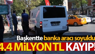 Başkentte banka aracı soyuldu: 4.4 milyon TL kayıp
