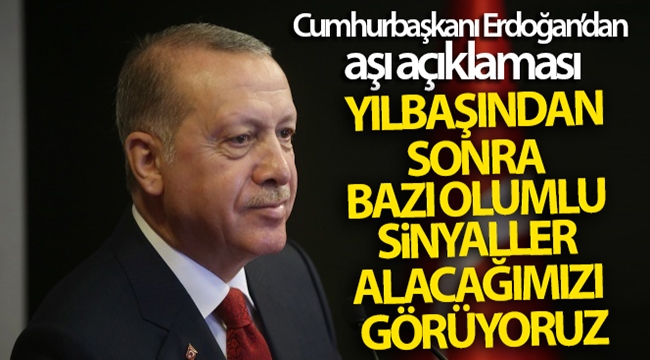 Cumhurbaşkanı Erdoğan'dan aşı açıklaması