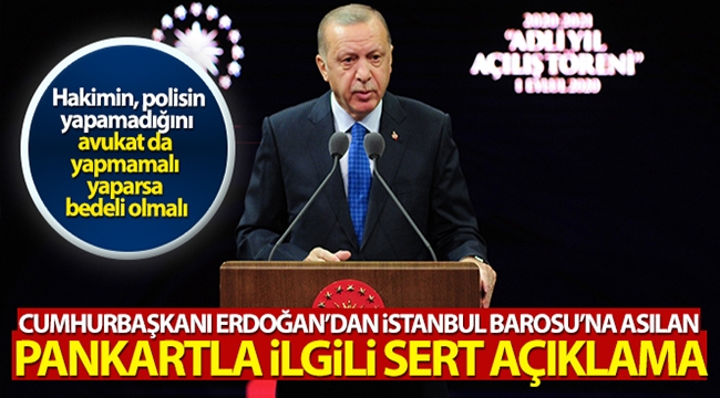 Cumhurbaşkanı Erdoğan'dan İstanbul Barosu'na asılan pankartla ilgili sert açıklama