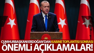 Cumhurbaşkanı Erdoğan'dan önemli açıklamalar!