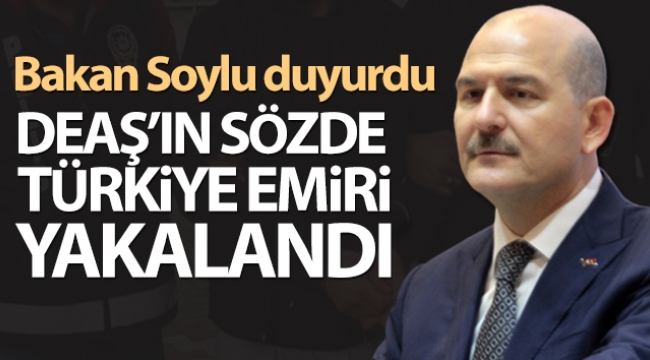 Bakan Soylu duyurdu: DEAŞ'ın sözde Türkiye emiri yakalandı ve tutuklandı