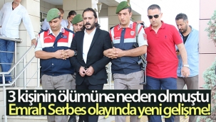 Emrah Serbes olayında yeni gelişme!