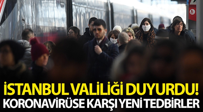İstanbul Valiliği'nden koronavirüse karşı yeni tedbirler