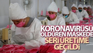 Koronavirüsü öldüren maskede seri üretime geçildi