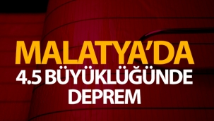 Malatya'da 4.5 büyüklüğünde deprem