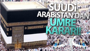 Suudi Arabistan'dan Umre Kararı!