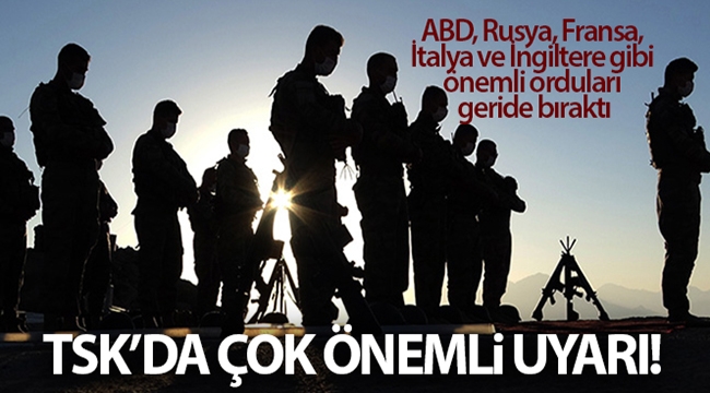 TSK'da çok önemli uyarı!