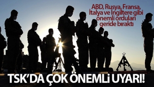 TSK'da çok önemli uyarı!